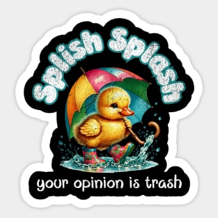 Splish Splash Your Opinion is Trash Vintage Duck Sticker